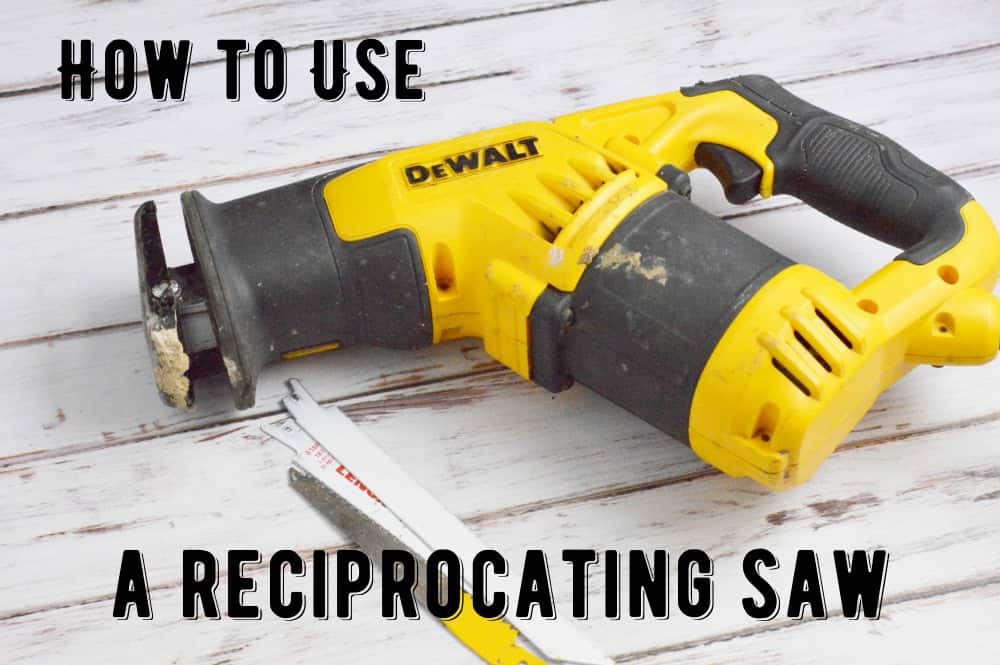 How to use a reciprocating saw